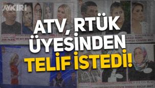 ATV, RTÜK üyesi İlhan Taşçı'dan telif istedi