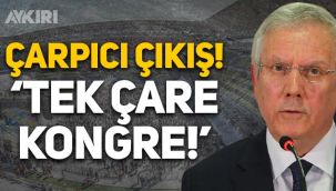 Aziz Yıldırım'dan Fenerbahçe çıkışı: ”Tek çare kongre!”
