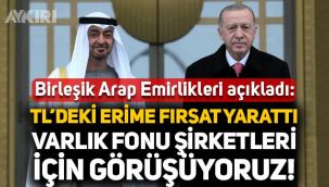 Birleşik Arap Emirlikleri açıkladı: Varlık Fonu şirketleri için görüşüyoruz