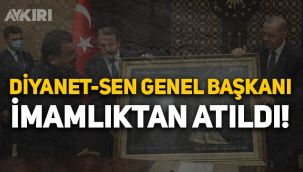 Diyanet-Sen Genel Başkanı Mehmet Ali Güldemir, imamlıktan ve memurluktan atıldı!