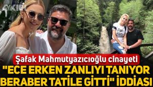 Ece Erken hakkında şok iddia: 