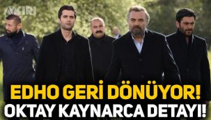 EDHO geri dönüyor! Eşkıya Dünyaya Hükümdar Olmaz film olarak hangi kanalda olacak? Oktay Kaynarca detayı