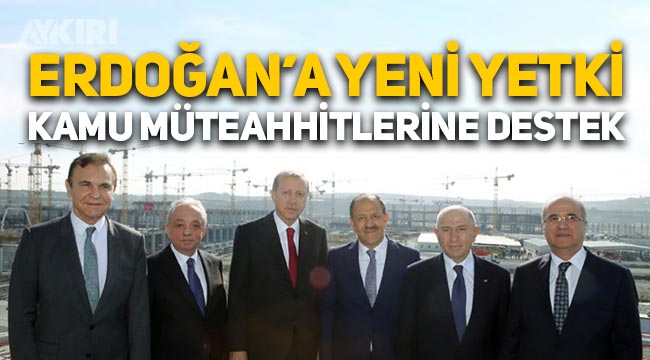Ekonomi paketi TBMM'ye sunuldu: Erdoğan'a müteahhitlere destek yetkisi