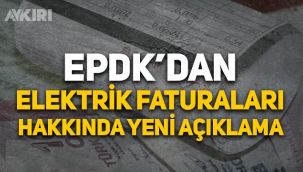 EPDK'den elektrik faturalarıyla ilgili açıklama: Hesaplama yanlış değil