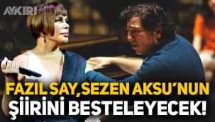 Fazıl Say'dan Sezen Aksu açıklaması: Avcı şiirini besteleyeceğim