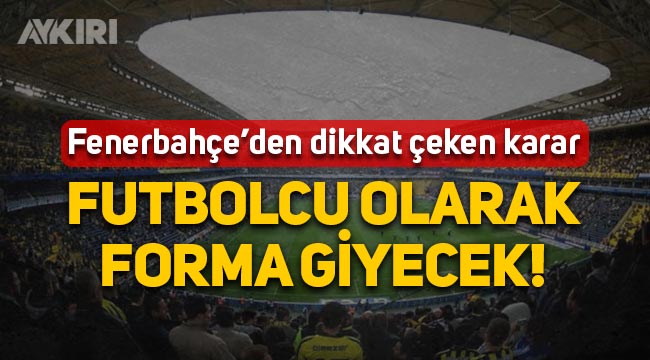 Fenerbahçe'den dikkat çeken karar: Jessica Çarmıklı, futbolcu olarak forma giyecek