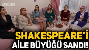 Gelin Evi programında şaşkına çeviren diyalog: William Shakespeare'i aile büyüğü sandı