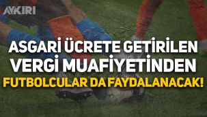 Gelir ve damga vergisi muafiyetine futbolcular da dahil edilecek