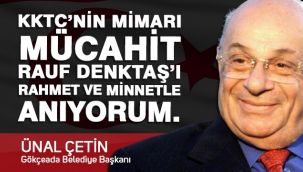 Gökçeada Belediye Başkanı Ünal Çetin'den Rauf Denktaş mesajı