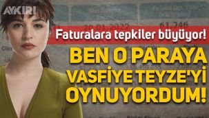 Gülse Birsel'den sonra Gonca Vuslateri'den fatura tepkisi: Ben o paraya Vasfiye Teyze'yi oynuyordum