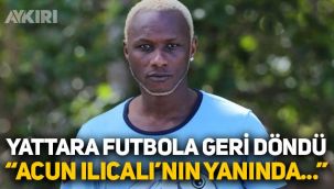 İbrahim Yattara futbola geri döndü: İşte yeni takımı ve alacağı ücret