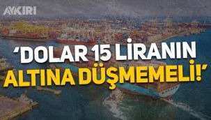 İhracatçılardan açıklama: Dolar 14 - 15 liranın altına düşmemeli!