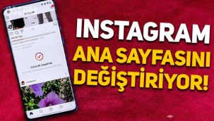 Instagram kullananlar dikkat: Ana sayfa görünümü değişiyor!