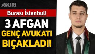 İstanbul Ataşehir'de 3 Afgan, avukat Ahmet Refik Güven'i bıçakladı