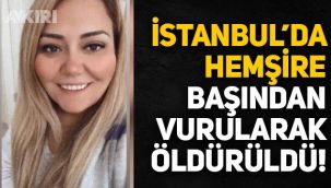 İstanbul'da hemşire Ömür Erez, silahla vurularak öldürüldü! Polis, Rahmi Uygun'u arıyor