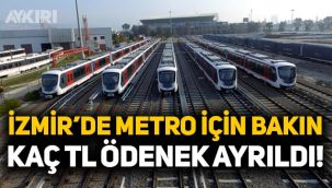 İzmir'de metro hattı için 3 bin TL ödenek ayrıldı