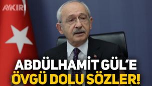 Kemal Kılıçdaroğlu'ndan istifa eden Abdülhamit Gül'e övgü dolu sözler