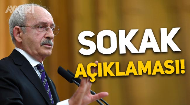 Kemal Kılıçdaroğlu'ndan sokak açıklaması: Bizim kitabımızda sokağa çıkmak diye bir şey yok