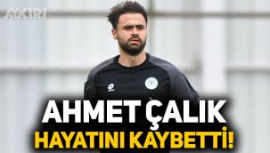 Konyaspor'un futbolcusu Ahmet Çalık hayatını kaybetti