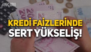 Kredi faizleri sert yükseldi: 2.5 yılın zirvesinde!