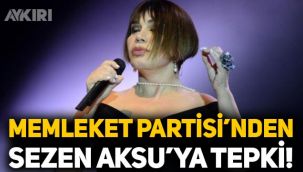 Memleket Partisi'nden Sezen Aksu'ya tepki: Taraf Gazetesi'ni çok okuduğu için yan etkileri olmuş olabilir