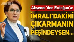 Meral Akşener'den Erdoğan'a çok sert 'İmralı' tepkisi: Çıkarmanın peşindeysen orada duracaksın