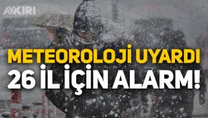 Meteoroloji'den 26 il için uyarı: İstanbul'a kar dönüyor! İşte il il hava durumu