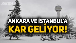 Meteoroloji hava durumunu açıkladı: Ankara ve İstanbul'a kar geliyor!