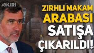 Metin Feyzioğlu’nun zırhlı makam arabası satışa çıkarıldı