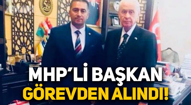 MHP Genel Merkezi, Kırıkkale İl Başkanı'nı görevden aldı!