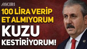 Mustafa Destici'den tasarruf önerisi: 100 lira verip et almıyorum, kuzu kestiriyorum!