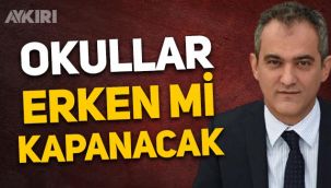 Okullar erken kapanacak mı? Milli Eğitim Bakanı Özer'den açıklama