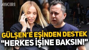 Ozan Çolakoğlu, eşi Gülşen'e destek verdi: Herkes işine baksın