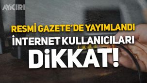 Resmi Gazete'de yayımlandı: İnternet aboneliği fesih edilebilecek