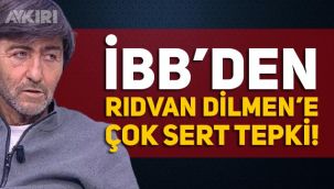 Rıdvan Dilmen'in Ekrem İmamoğlu'nu hedef alan sözlerinden sonra İBB'den çok sert açıklama