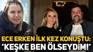 Şafak Mahmutyazıcıoğlu'nun eşi Ece Erken: Onun yerine keşke ben ölseydim