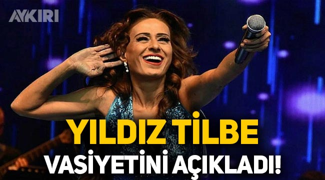 Şarkıcı Yıldız Tilbe vasiyetini açıkladı