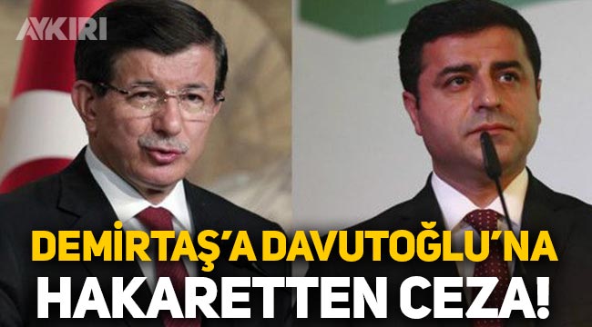 Selahattin Demirtaş'a Ahmet Davutoğlu'na hakaretten hapis cezası