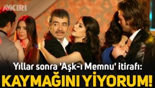 Selçuk Yöntem'den yıllar sonra gelen Aşk-ı Memnu itirafı: