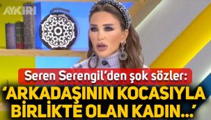 Seren Serengil'den dikkat çeken sözler: 