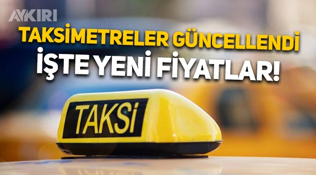Taksimetreler güncellendi: İşte İstanbul'daki yeni taksi ücretleri