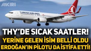 THY'de sıcak saatler: İlker Aycı ve Erdoğan'ın pilotu istifa etti, yerlerine gelen isim belli oldu!