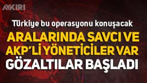 Türkiye bu operasyonu konuşuyor! İzmir'de MİT'i taklit eden aralarında 2 Savcı ve 4 AKP'li yöneticinin olduğu örgüte operasyon!