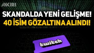 Twitch skandalında yeni gelişme: 11 ilde 40 kişi gözaltına alındı!
