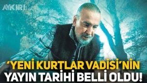 Yeni Kurtlar Vadisi denilen Yalnız Kurt dizisinin yayın tarihi belli oldu! Yalnız Kurt ne zaman?