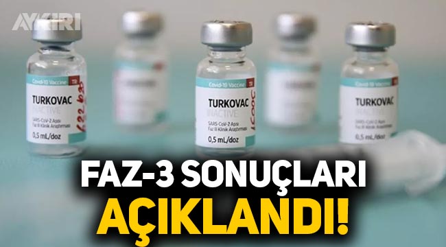 Yerli aşı Turkovac'ın Faz-3 sonuçları açıklandı! Turkovac etkili mi?