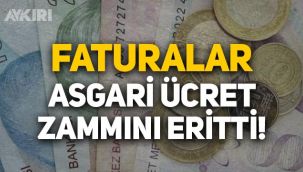 Zamlar maaşı eritti: Asgari ücret zammının yarısı elektrik ve doğalgaz faturalarına gitti