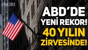 ABD'de yeni rekor: Ocak ayı enflasyon rakamları açıklandı