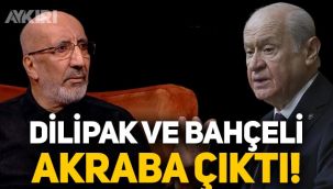 Abdurrahman Dilipak ve Devlet Bahçeli akraba çıktı