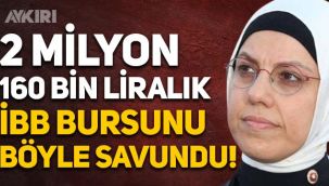 AKP'li Ravza Kavakçı Kan, 2 milyon 160 bin liralık İBB bursunu böyle savundu